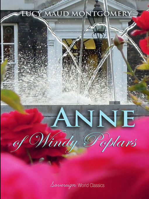 Title details for Anne of Windy Poplars by L. M. Montgomery - Available